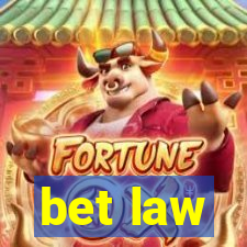 bet law